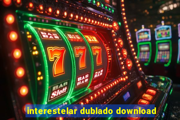 interestelar dublado download